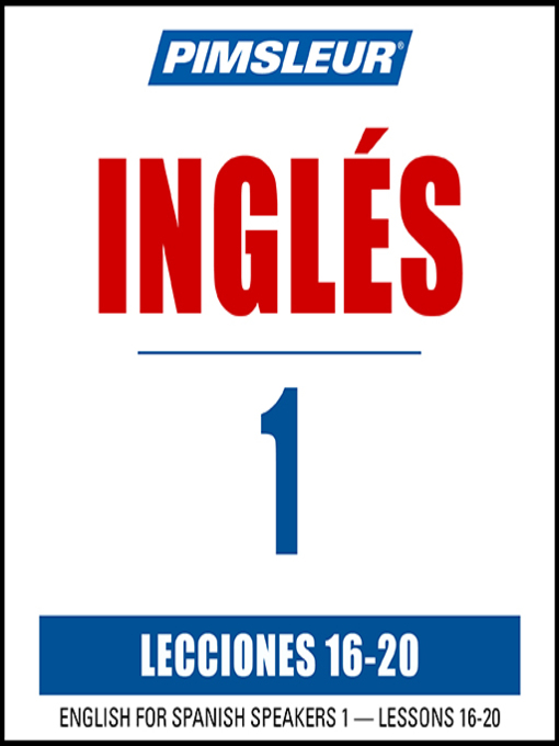 Title details for Pimsleur English for Spanish Speakers Level 1 Lessons 16-20 MP3 by Pimsleur - Available